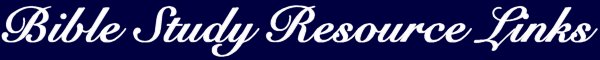 Bible Study Resource Links header